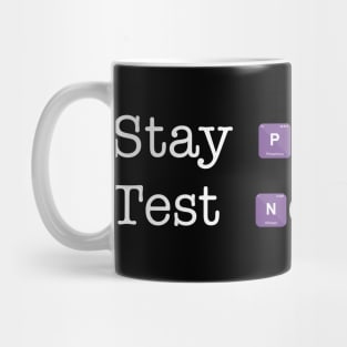 Stay positive, Test negative Mug